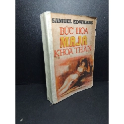 Bức họa Maja khỏa thân mới 70% bẩn bìa, ố vàng, tróc bìa 1987 Samuel Edwards HCM2603 VĂN HỌC Rebooks.vn