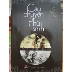 Câu chuyện phù sinh - 2014 - 523 trang Văn học nước ngoài ANTQ2702 Rebooks.vn