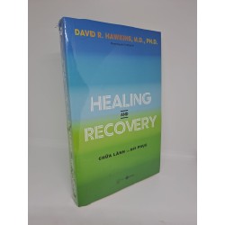 Healing and Recovery chữa lành và hồi phục David R. Hawkins mới 100% HCM0809