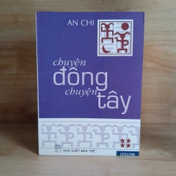 Chuyện Đông Chuyện Tây (6 Tập - 1, 2, 3, 4, 5, 7) - An Chi 533636
