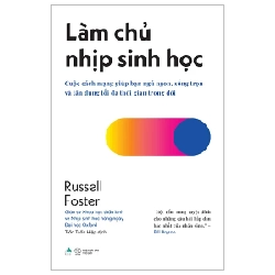 Làm Chủ Nhịp Sinh Học - Russell Foster 282027