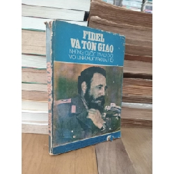 Fidel và tôn giáo: Những cuộc trao đổi với linh mục Frei Betto