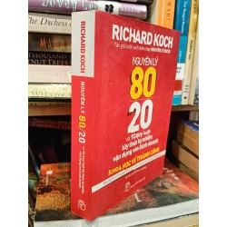 Nguyên lý 80/20 và 92 quy luật lũy thừa tự nhiên vận dụng vào kinh doanh: Khoa học về thành công - Richard Koch (Phan Hoàng Lệ Thủy dịch) 453644