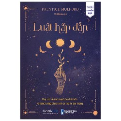 Luật Hấp Dẫn - Quy Luật Về Sức Mạnh Của Linh Hồn Và Năng Lượng Chữa Lành Cơ Thể Từ Bên Trong - Prentice Mulford 192346