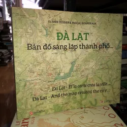 Đà Lạt bản đồ sáng lập thành phố - Olivier Tesier - Pascal Bourdeaux