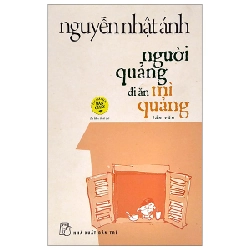 Người Quảng đi ăn mì Quảng (tạp văn) - phiên bản đặc biệt 2018 - Nguyễn Nhật Ánh New 100% HCM.PO 46811