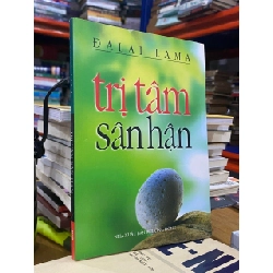 Trị tâm sân hận - Dalai Lama ( Thích Hằng Đạt dịch ) 470724