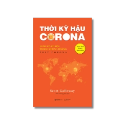 Thời kỳ hậu Corona - Luôn có cơ hội trong khủng hoảng - Scott Galloway