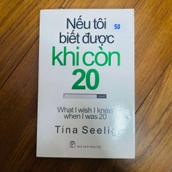 Nếu Tôi Biết Được Khi Còn 20 - Tina Seelig#HATRA