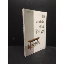 [Sách Cũ SCGR] Cứ an nhiên rồi sẽ bình yên năm 2023 mới 90% bẩn nhẹ HCM0103 kỹ năng sống