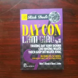 [Sách Kinh Doanh] Dạy Con Làm Giàu - Tập 11 - Rich Dad Poor Dad (Robert Kiyosaki)