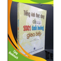 (TẶNG BOOKMARK) Tiếng Anh thực dụng cho 1001 tình huống giao tiếp mới 90% ố vàng RBK1906 Lê Huy Lâm SÁCH HỌC NGOẠI NGỮ