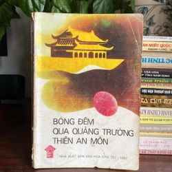 BÓNG ĐÊM QUA QUẢNG TRƯỜNG THIÊN AN MÔN (XB 1989)