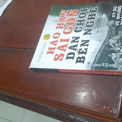 HẢO HÁN SÀI GÒN DÂN CHƠI BẾN NGHÉ, ký sự về những nhân vật nổi tiếng của Sài Gòn năm xưa 543598