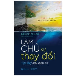 Làm chủ sự thay đổi - Bruce Feiler2022 New 100% HCM.PO