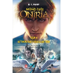 Mộng giới Oniria Tập 4 - Sự thức dậy của loài tiên - B.F.Rarry - 2020 - Văn Học