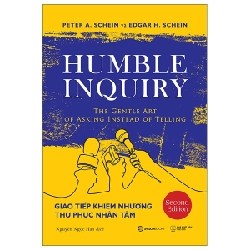 Giao Tiếp Khiêm Nhường - Thu Phục Nhân Tâm - Edgar H. Schein, Peter A. Schein ASB.PO Oreka-Blogmeo120125