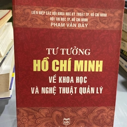 TƯ TƯỞNG HỒ CHÍ MINH VỀ KHOA HỌC VÀ NGHỆ THUẬT QUẢN LÝ