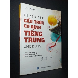 Tuyển tập cấu trúc cố định tiếng Trung ứng dụng 2019 mới 60% bẩn bìa, tróc gáy, ố nhẹ, bị mốc, ẩm, dính trang Nhật Phạm HCM0906 HỌC NGOẠI NGỮ