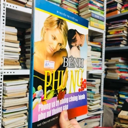 BỆNH PHỤ NỮ PHÒNG VÀ TRỊ NHỮNG CHỨNG BỆNH PHỤ NỮ THƯỜNG GẶP