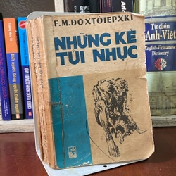 [Sách Xưa] - II Văn Học: Những Kẻ Tủi Nhục - F.M. ĐÔXTÔIEPXKI - 1987