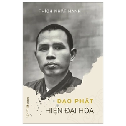 Đạo Phật Hiện Đại Hóa - Thích Nhất Hạnh 296630