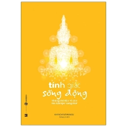 Tính Giác Sống Động - Những Chỉ Dẫn Về Tâm Của Khenpo Gangshar - Khenchen Thrangu