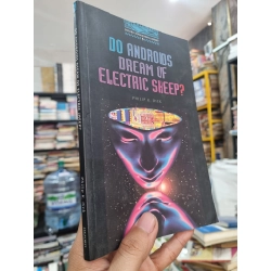 DO ANDROIDS DREAM OF ELECTRIC SHEEP? - Phillip K. Dick (Oxford Bookworms 5) (Luyện đọc tiếng Anh)