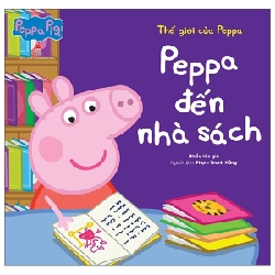 Thế Giới Của Peppa - Peppa Đến Nhà Sách - Nhiều Tác Giả (Mới 100%) Truyện thiếu nhi, NXB Kim Đồng - SÁCH ĐẠI HỌC