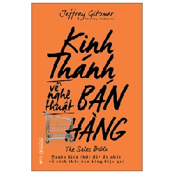 Kinh Thánh Về Nghệ Thuật Bán Hàng - Jeffrey Gitomer 294156