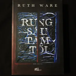 Rừng Sâu Tăm Tối - Ruth Ware