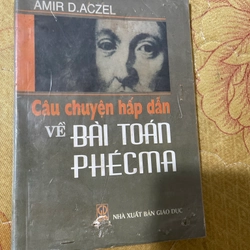 CÂU CHUYỆN HẤP DẪN VỀ BÀI TOÁN PHÉCMA- AMIR D.ACZEL