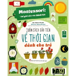 Montessori: Thế giới của các thành tựu - Cuốn sách đầu tiên về thời gian dành cho trẻ - Chiara Piroddi, Agnese Baruzzi