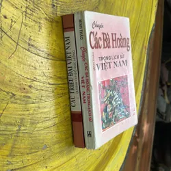 COMBO CHUYỆN CÁC BÀ HOÀNG TRONG LỊCH SỬ VIỆT NAM & CÁC TRIỀU ĐẠI VIỆT NAM 702066