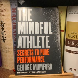 The Mindful Athlete: Secrets to Pure Performance 165509