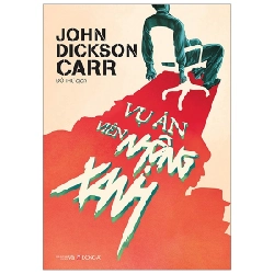 Vụ Án Viên Nhộng Xanh - John Dickson Carr (Mới 100%) Tiểu thuyết, Đông A - SÁCH ĐẠI HỌC