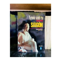 Người sinh ra năm Sài Gòn - Nguyễn Thanh Kim