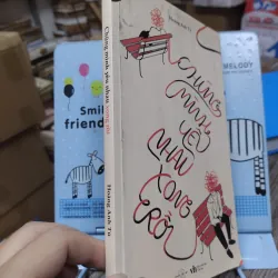 Sách: Chúng mình yêu nhau xong rồi - Hoàng Anh Tú (B1) 721159