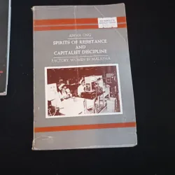 Spirits of resistance and capitalist discipline , Aihwa Ong