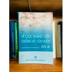Về cuộc kháng chiến chống Mỹ, cứu nước