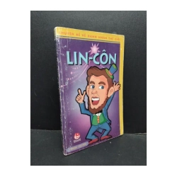 Chuyện kể về danh nhân thế giới Lin - Côn