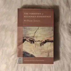 William James - The Varieties of Religious Experience: A Study in Human Nature