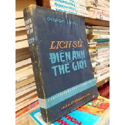 Lịch sử điện ảnh thế giới - Georges Sadoul