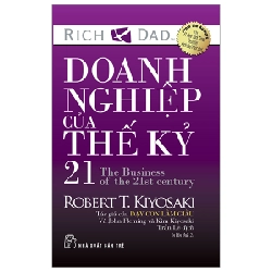 Doanh Nghiệp Của Thế Kỷ 21 - Robert T. Kiyosaki, John Fleming, Kim Kiyosaki (Mới 100%) Phân tích kinh tế, NXB Trẻ - SÁCH ĐẠI HỌC