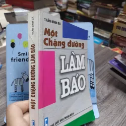 Sách: Một số chặng đường làm báo - Tác giả: Trần Đình Bá (A2) 607431