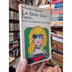 La dame dans l'auto : avec des lunettes et un fusil - Sesbastien Japrisot