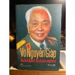 Võ Nguyên Giáp - Hào Khí Trăm Năm (Tái Bản)-Tác giả Trần Thái Bình- NXB Trẻ -Năm XB 2021-Kích Thước Bao Bì:23 x 15.5 cm -Số trang 468 -Hình thức:Bìa Mềm STB1034 456732
