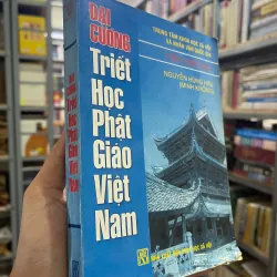 ĐẠI CƯƠNG TRIẾT HỌC PHẬT GIÁO VIỆT NAM - NGUYỄN HÙNG HẬU 