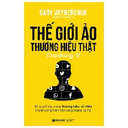 Thế Giới Ảo, Thương Hiệu Thật - Gary Vaynerchuk 114341