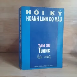Hồi Ký Hoàng Linh Đỗ Mậu - Tâm Sự Tướng Lưu Vong